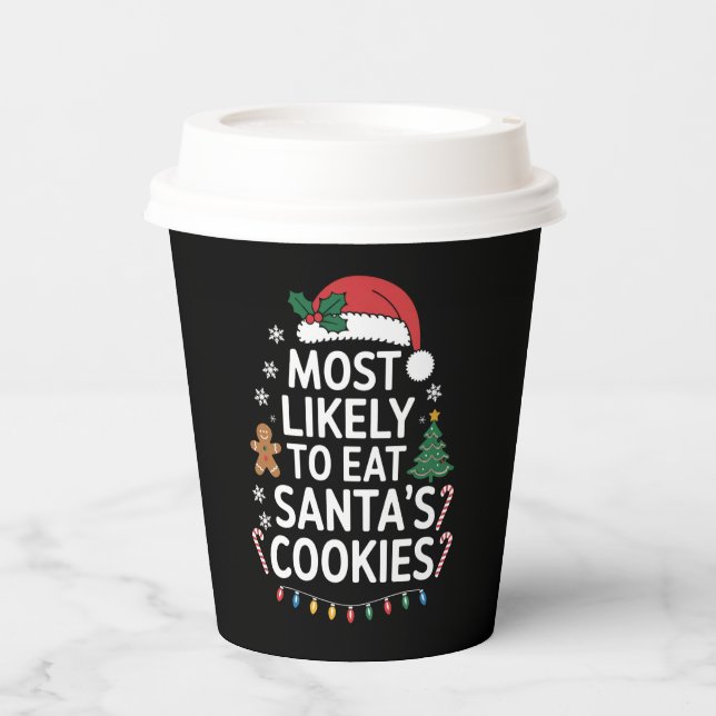 Most Likely To Eat Santas Cookies Family Christmas Paper Cups (Front)