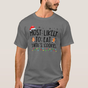 Most Likely-To-Eat Santas Cookies Family Christmas T-Shirt