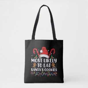 Most Likely To Eat Santas Cookies Family Christmas Tote Bag