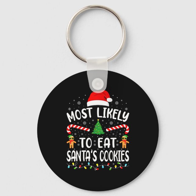 Most Likely To Eat Santa's Cookies Family Matching Key Ring (Front)