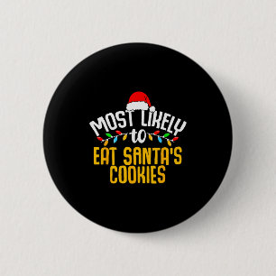 Most Likely To Eat Santas Cookies Funny Family Chr 6 Cm Round Badge