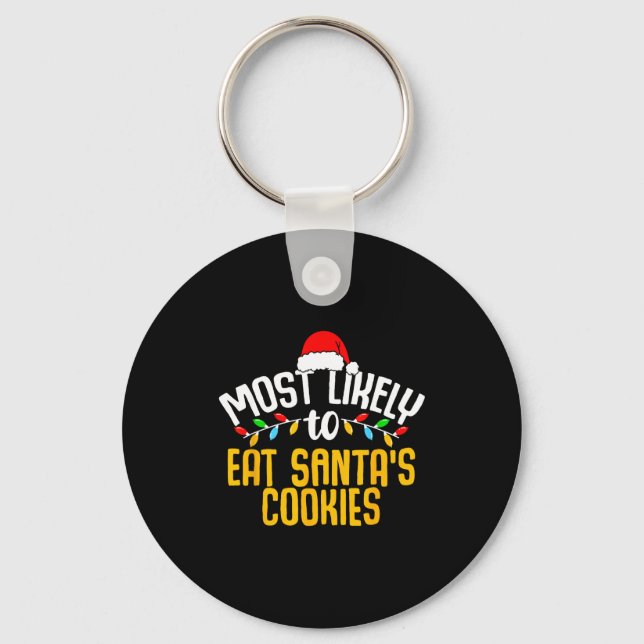 Most Likely To Eat Santas Cookies Funny Family Chr Key Ring (Front)