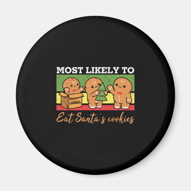 Most Likely To Eat Santa's Cookies Magnet (Front)