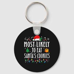 Most Likely To Eat Santa's Cookies Matching Christ Key Ring