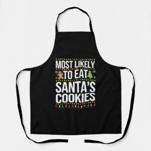 Most Likely To Eat Santas Cookies Xmas  Apron