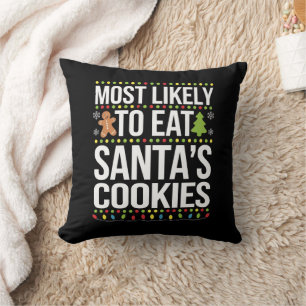 Most Likely To Eat Santas Cookies Xmas Cushion