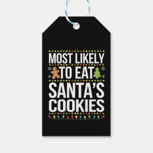 Most Likely To Eat Santas Cookies Xmas Gift Tags