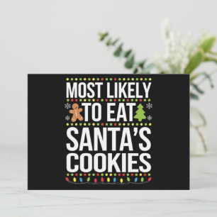 Most Likely To Eat Santas Cookies Xmas  Holiday Card