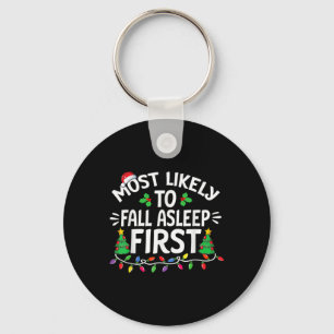 Most Likely To Fall Asleep First Christmas Family Key Ring