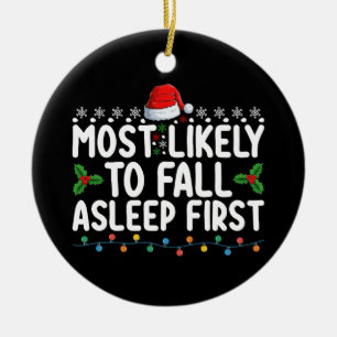 Most Likely To Fall Asleep First Christmas Holiday Ceramic Tree Decoration