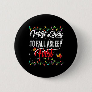 Most Likely To Fall Asleep First Family Matching P 6 Cm Round Badge