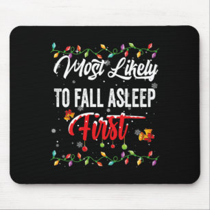 Most Likely To Fall Asleep First Family Matching P Mouse Pad