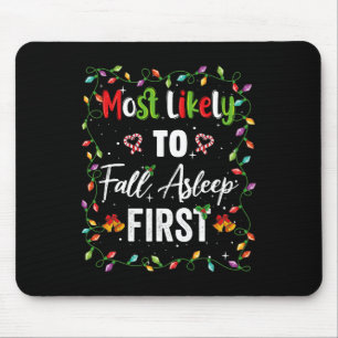 Most Likely To Fall Asleep First Family Matching P Mouse Pad