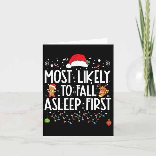 Most Likely To Fall Asleep First Fun Xmas Family  Card (Front)