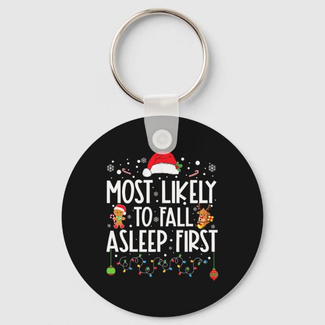 Most Likely To Fall Asleep First Fun Xmas Family  Key Ring (Front)