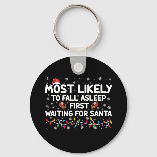 Most Likely To Fall Asleep First Funny Xmas Family Key Ring (Front)