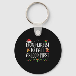 Most Likely To Fall Asleep First Funny Xmas Family Key Ring