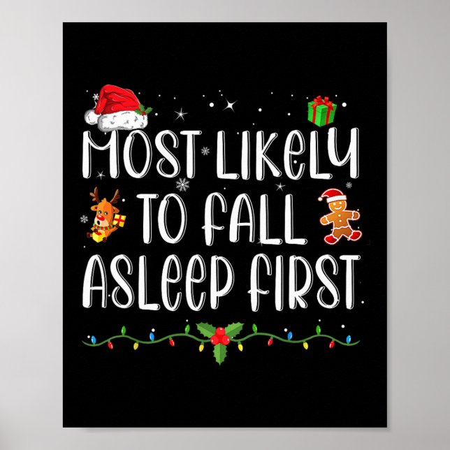 Most Likely To Fall Asleep First Funny Xmas Family Poster (Front)