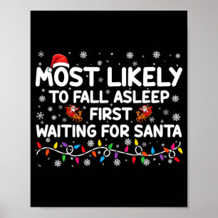 Most Likely To Fall Asleep First Funny Xmas Family Poster
