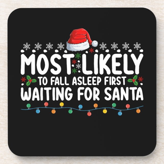 Most Likely To Fall Asleep First Waiting For Santa Coaster (Front)