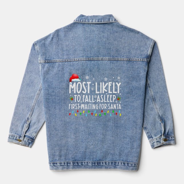 Most Likely To Fall Asleep First Waiting For Santa Denim Jacket (Back)