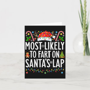 Most Likely To Fart On Santa's Lap Xmas Family Card