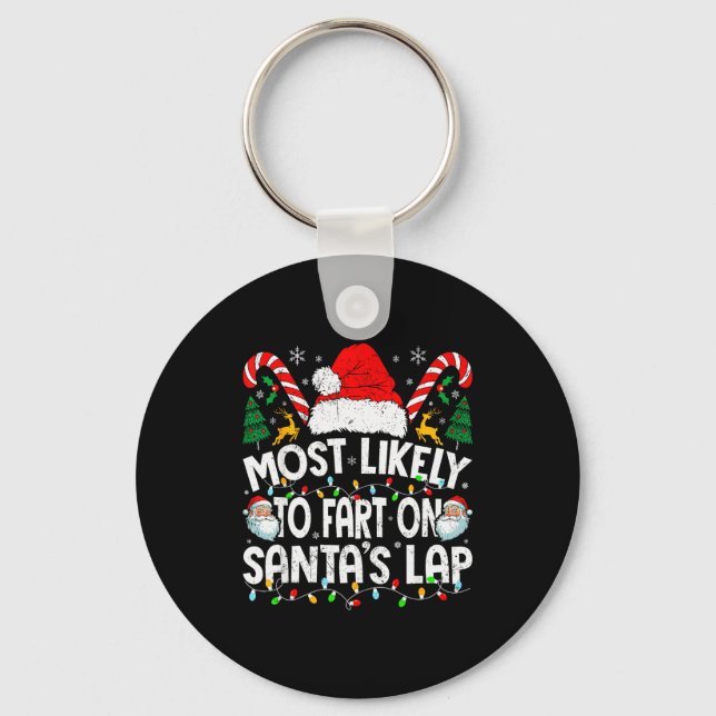 Most Likely To Fart On Santa’s Lap Family Matching Key Ring (Front)