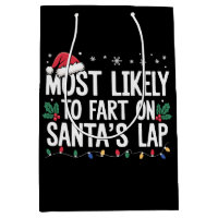 Most Likely To Fart On Santa's Lap Christmas Xmas