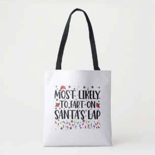 Most Likely To Fart On Santas Lap Family Christmas Tote Bag