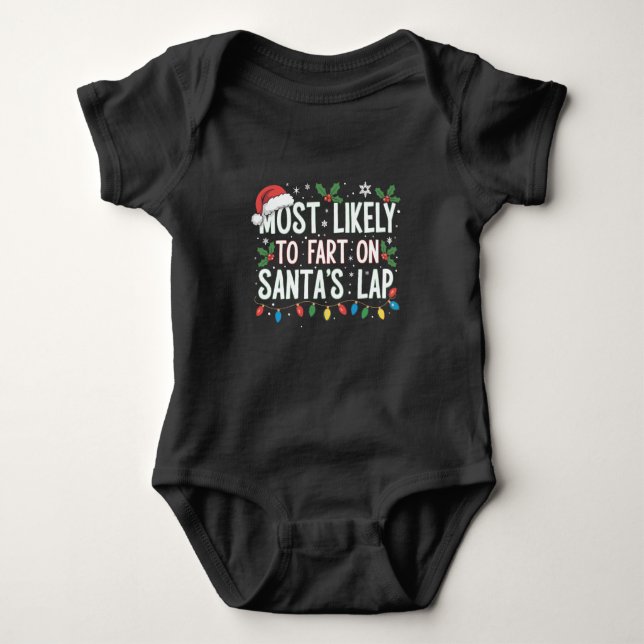 Most Likely To Fart On Santa's Lap Family Matching Baby Bodysuit (Front)
