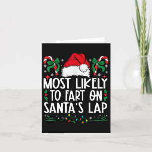 Most Likely To Fart On Santa's Lap Family Matching Card