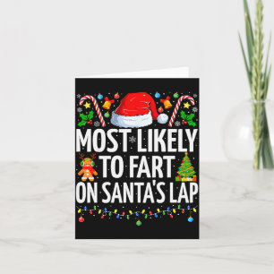 Most Likely To Fart On Santa's Lap Family Matching Card