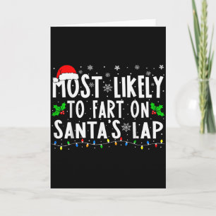 Most Likely To Fart On Santa's Lap Family Matching Card