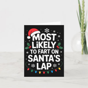 Most Likely To Fart On Santa's Lap Family Matching Card