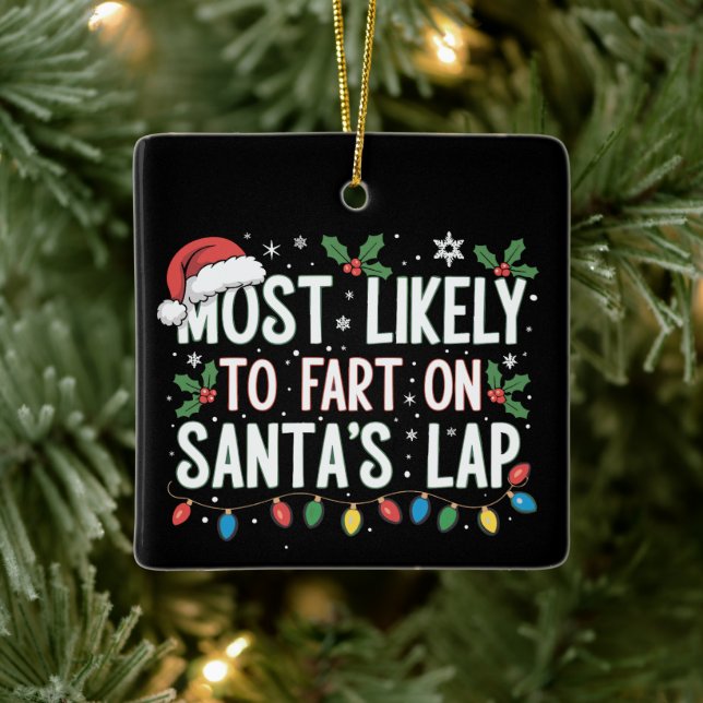 Most Likely To Fart On Santa's Lap Family Matching Ceramic Ornament (Tree)