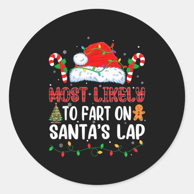 Most Likely To Fart On Santa's Lap Family Matching Classic Round Sticker (Front)