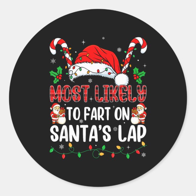 Most Likely To Fart On Santa's Lap Family Matching Classic Round Sticker (Front)