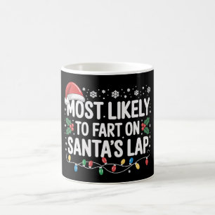 Most Likely To Fart On Santa's Lap Family Matching Coffee Mug
