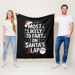 Most Likely To Fart On Santa's Lap Family Matching Fleece Blanket