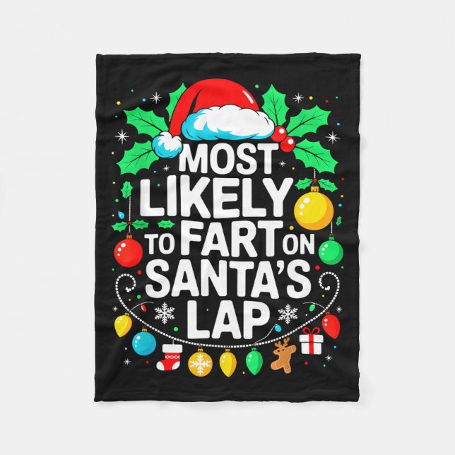 Most Likely To Fart On Santa's Lap Family Matching Fleece Blanket (Front)