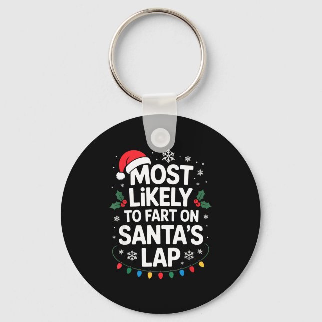 Most Likely To Fart On Santa's Lap Family Matching Key Ring (Front)