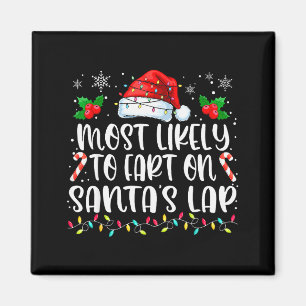 Most Likely To Fart On Santas Lap Family Matching  Magnet