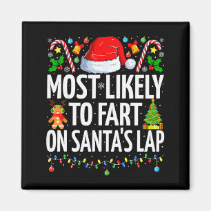 Most Likely To Fart On Santa's Lap Family Matching Magnet