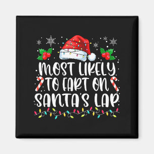 Most Likely To Fart On Santa's Lap Family Matching Magnet