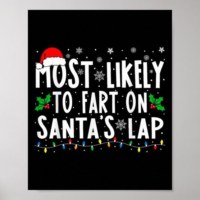 Most Likely To Fart On Santa's Lap Family Matching Poster (Front)