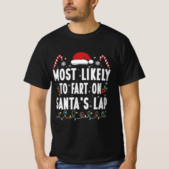 Most Likely To Fart On Santa's Lap Family Matching T-Shirt (Front)