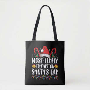 Most Likely To Fart On Santa's Lap Family Matching Tote Bag