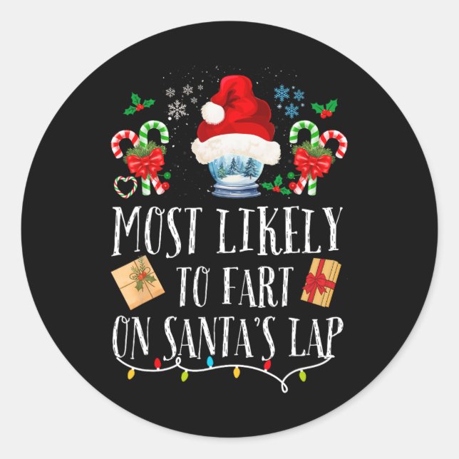 Most Likely To Fart On Santa's Lap Fun Family Chri Classic Round Sticker (Front)