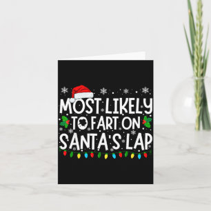 Most Likely To Fart On Santa's Lap Funny Christmas Card