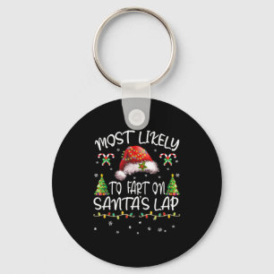 Most Likely To Fart On Santa's Lap Funny Christmas Key Ring